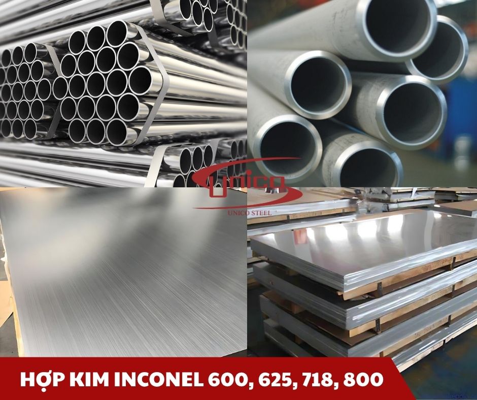 Hợp kim Inconel 600, 625, 718, 800 - Unico Steel